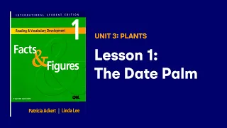 Facts and Figures - Unit 3: Lesson1: The Date Palm