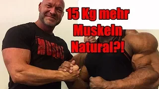 Natural 15Kg Muskelmasse?!