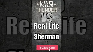 War Thunder VS Real Life: Sherman #Short