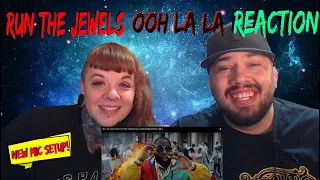 Run The Jewels Ooh La La [Reaction]