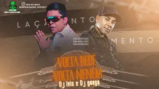 DJ GUUGA E DJ IVIS - VOLTA BEBÊ VOLTA NENÉM -( ÁUDIO OFICIAL)