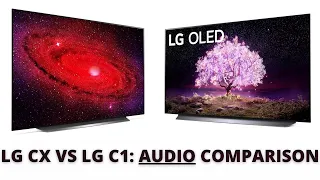 LG C1 VS LG CX: Audio Performance Compared!