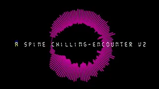 A Spine Chilling-Encounter (Recreation V2)