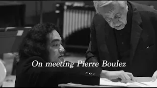 Meeting Pierre Boulez | Dai Fujikura | FORTE clips (in ENGLISH)