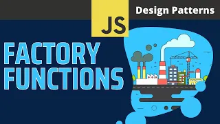 Factory Functions - Design Patterns in JavaScript