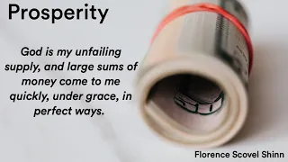 Affirmation for Prosperity, by Florence Scovel Shinn - Mantra to listen and meditate.