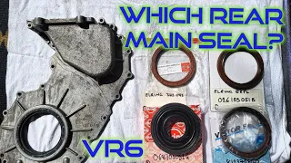 The Best Rear Main Seal for the VR6