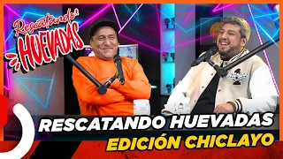 RESCATANDO HUEVADAS - EP 2 CHICLAYO