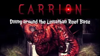 Carrion Part 5: Diving around the Leviathan Reef Base