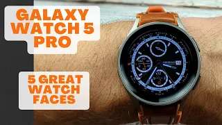 Galaxy Watch 5 - 5 Great Watch Faces