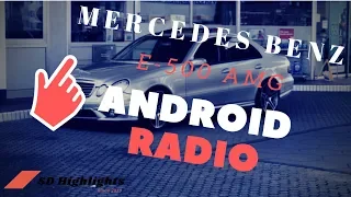 Android Comand w211 / Umbau E 500 auf E63 AMG Body Kit