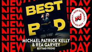 Michael Patrick Kelly x Rea Garvey - Best Bad Friend (2022 / 1 HOUR LOOP)
