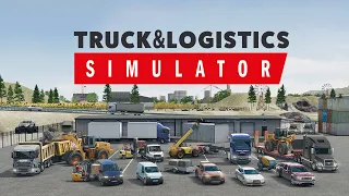 Truck & Logistics Simulator | Official Trailer | Aerosoft