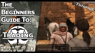 Mount and Blade II Bannerlord - Updated! How to Trade and Make easy money early! (Beginners Guide)