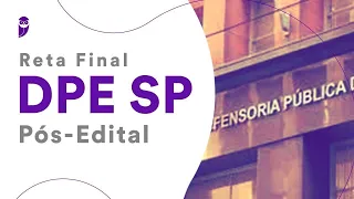 Reta Final DPE SP - Pós-Edital: Direito Administrativo - Prof. Thállius Moraes