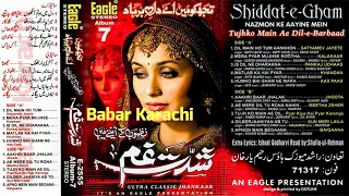 Shiddat E Gham Vol 7 {Nazmon Ke Aayine Mein} With Eagle Ultra Classic Jhankar E 2574 Babar Karachi