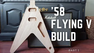 1958 Flying V Build pt 1