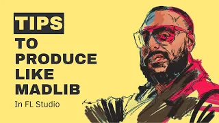 produce like Madlib in FL Studio - Tips and Tricks/Beat Tutorial (ep. 1)