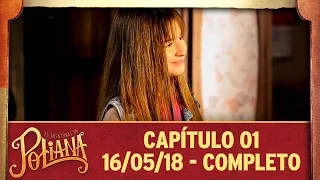 As Aventuras de Poliana | capítulo 01 - 16/05/2018 - completo