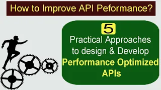 API Performance Tuning | Top 5 Ways to Design and Develop Optimized APIs | API Design Tips