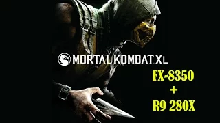 Mortal Kombat XL | FX 8350/R9 280X WF (ULTRA)