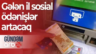 Gələn il sosial ödənişlər artacaq