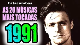 As 20 músicas mais tocadas em 1991!