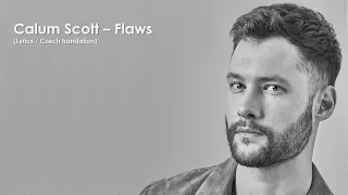 Calum Scott – Flaws (Lyrics / CZ překlad)