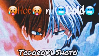 🥵Todoroki Shoto🥶 ~ Hot n Cold ~ edit