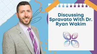 Dr. Wakim discusses the benefits of Spravato in mental health