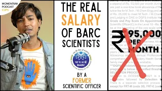 The REAL Salary of a BARC scientists | NOT Rs 95,000