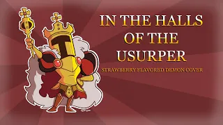 Shovel Knight - IN THE HALLS OF THE USURPER (Strawberry Flavored Demon cover)
