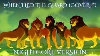 When I Led The Guard - Cover (Nightcore)