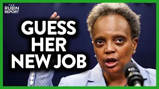 You'll Never Guess What Lori Lightfoot's New Job Is & It's Perfect | ROUNDTABLE | Rubin Report