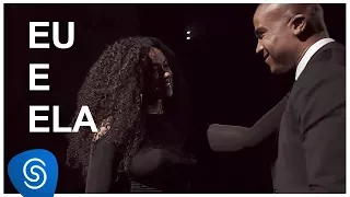 Eu e Ela - Alexandre Pires [DNA Musical] (Vídeo Oficial)