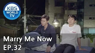 Marry Me Now | 같이 살래요 EP.32 [SUB: ENG, CHN, IND / 2018.07.14]