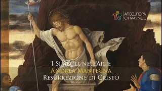 Significati nascosti nella Resurrezione di Cristo - Andrea Mantegna - I SIMBOLI NELL'ARTE