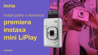 instax party x newonce | premiera instaxa mini LiPlay