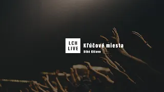 LCH LIVE :: Kľúčové miesta 105. Dlhé Klčovo