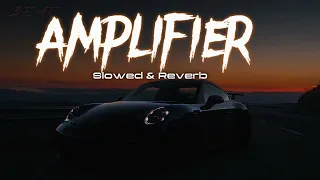Amplifier Lo-fi || [Slowed & Reverb] || Imrana Khan || Lo-fi Mix Song