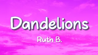 Ruth B. - Dandelions (LYRICS) | Imagine Dragons, Ellie Goulding... (Playlist)