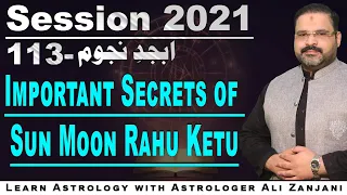 Important Secrets of Sun Moon Rahu Ketu |ASTROLOGER  ALI ZANJANI |  LESSON NO 113