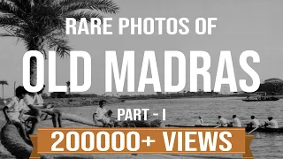 For The First Time In HD - Rare Photos of Old Madras - Part 1 | Famous Landmarks of Madras