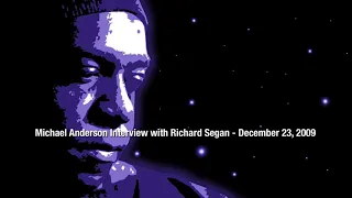 Sun Ra - Michael Anderson Interview with Richard Segan - December 23, 2009