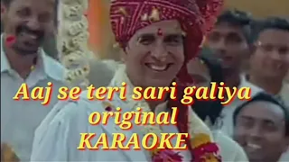 Aaj se teri sari galiya KARAOKE