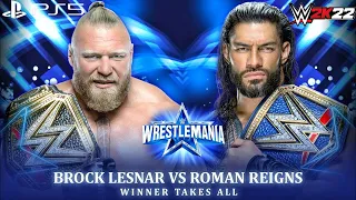 WWE 2K22 WM 38 ROMAN REIGNS VS BROCK LESNAR WINNER TAKES ALL (LEGEND DIFFICULTY) [1080P 60FPS PS5]