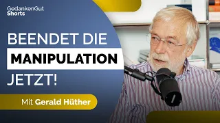 Gerald Hüther: Potentialentfaltung statt Manipulation – GedankenGut Shorts