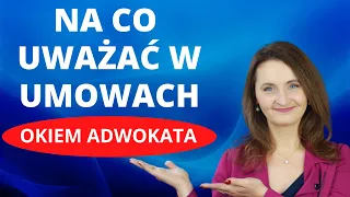 Co musisz wiedzieć o umowach - okiem adwokata