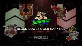 Blood Bowl Power Rankings March 2022 - Tournament Teams (Bonehead Podcast)