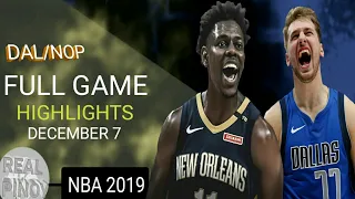 DALLAS MAVERICKS VS NEW ORLEANS PELICANS FULL GAME HIGHLIGHTS NBA 2019-20 SEASON DECEMBER 7